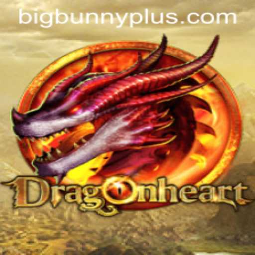 Exploring DragonHeart: A New Chapter in Fantasy Gaming with Bigbunny