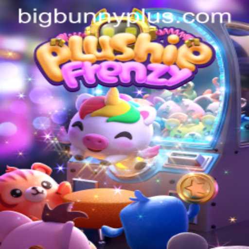Explore the World of PlushieFrenzy: A Thrilling Adventure with BigBunny